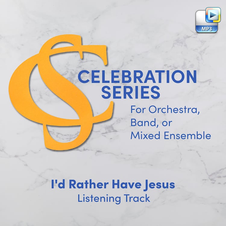 I'd Rather Have Jesus - Downloadable Listening Track
