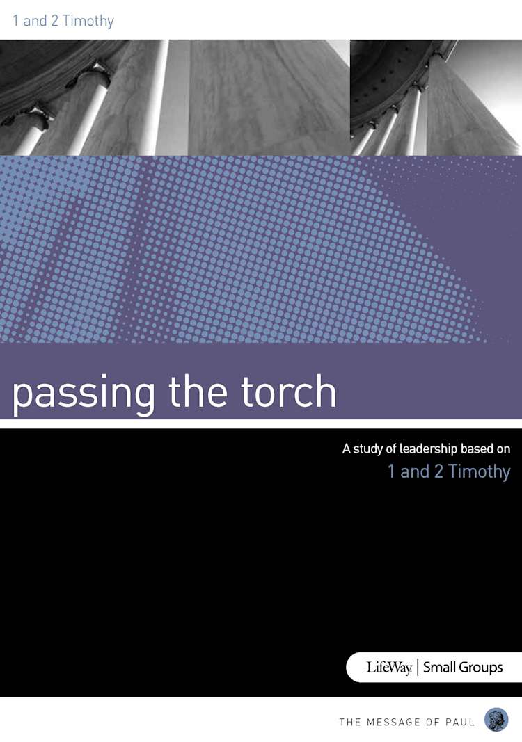 eBook - Passing the Torch: 1 & 2 Timothy (Message of Paul Series)