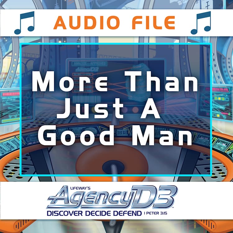 Lifeway Kids Worship: More Than Just A Good Man - Audio