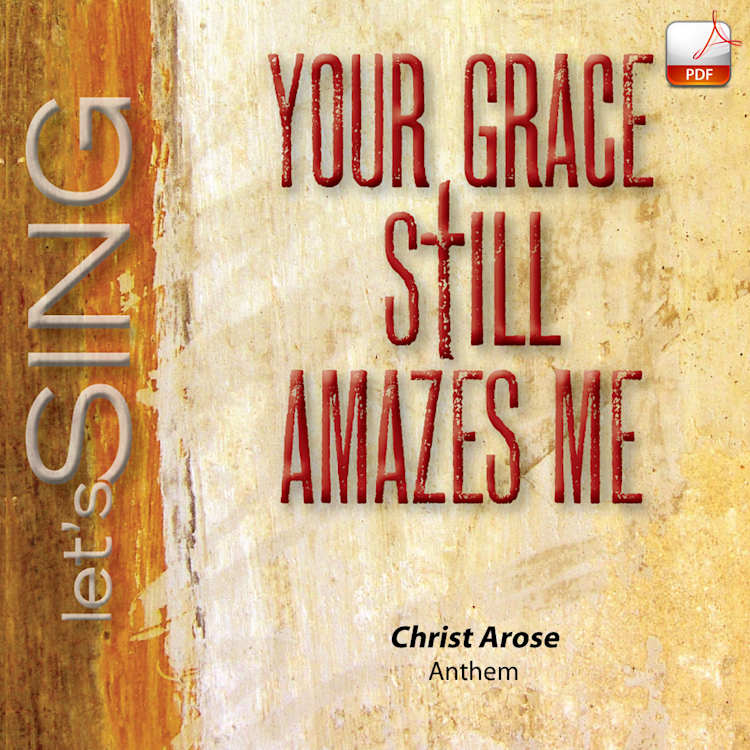 Christ Arose - Downloadable Anthem (Min. 10)