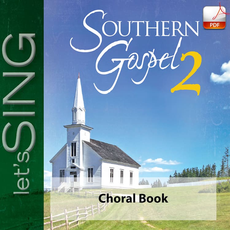 Let's Sing Southern Gospel, Volume 2 - Downloadable Choral Book (Min. 10)