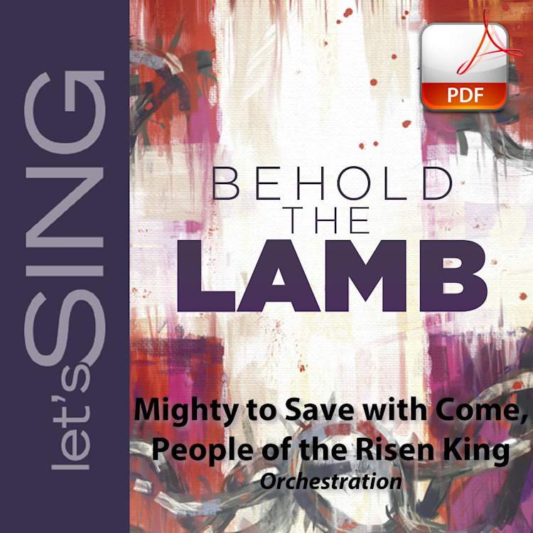 Mighty to Save with Come, People of the Risen King -  Downloadable Orchestration