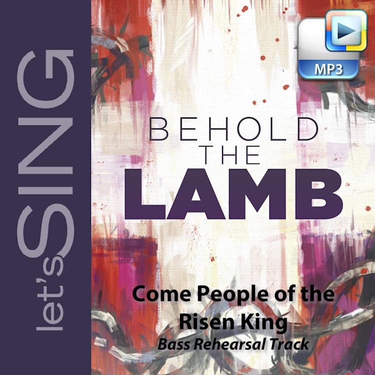 Come, People of the Risen King -  Downloadable Bass Rehearsal Track