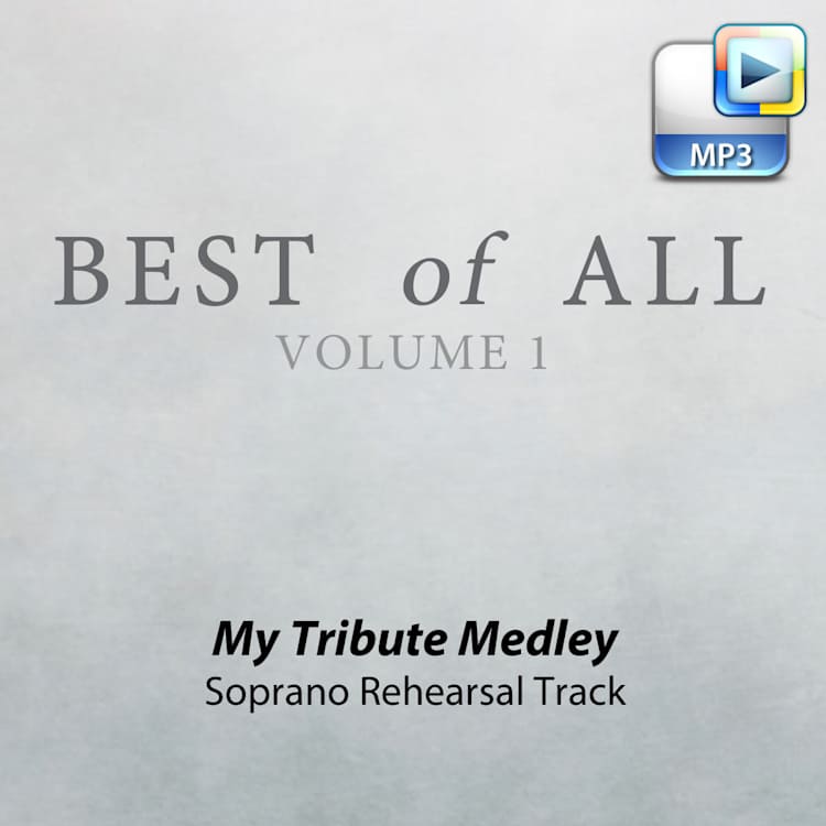 My Tribute Medley - Downloadable Soprano Rehearsal Track