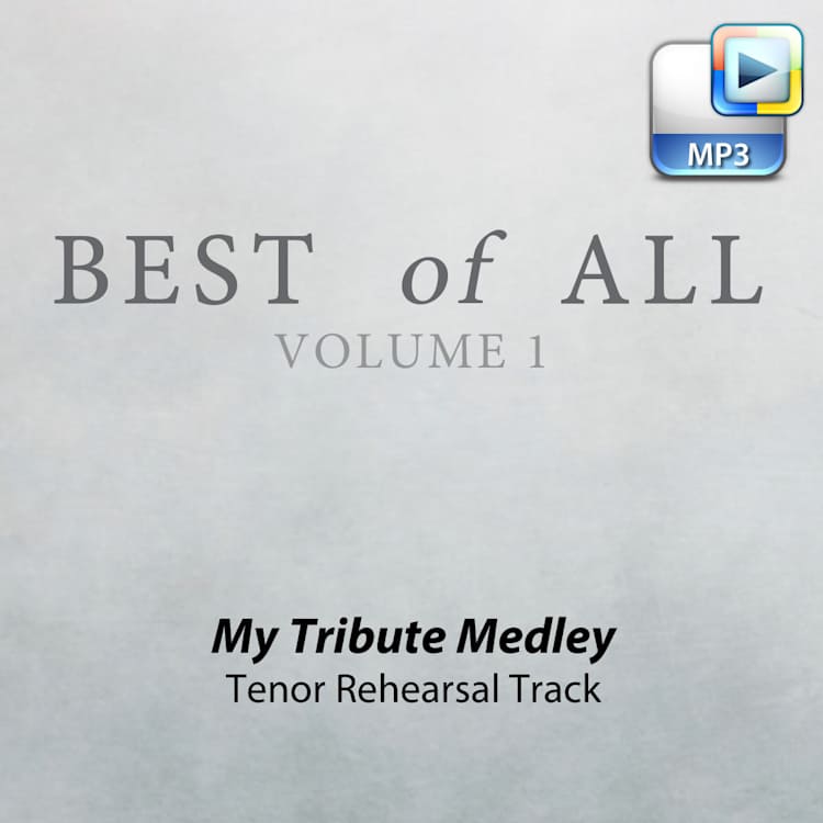 My Tribute Medley - Downloadable Tenor Rehearsal Track