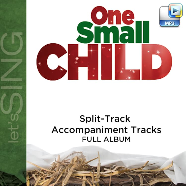 One Small Child - Downloadable Split-Track Accompaniment Track (FULL ALBUM)