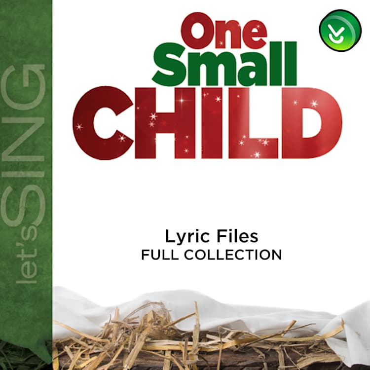 One Small Child - Downloadable Lyric Files (FULL COLLECTION)