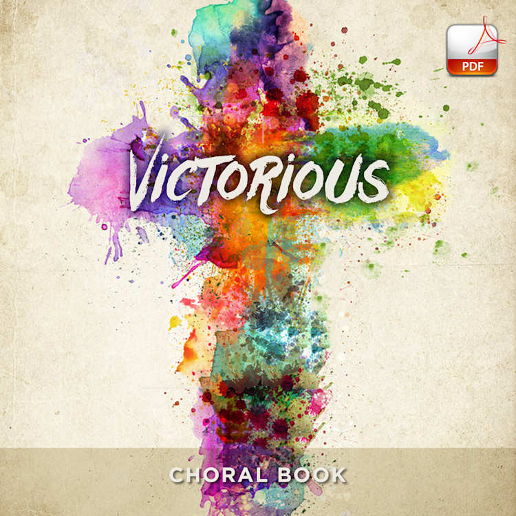 Victorious - Downloadable Choral Book (Min. 10)