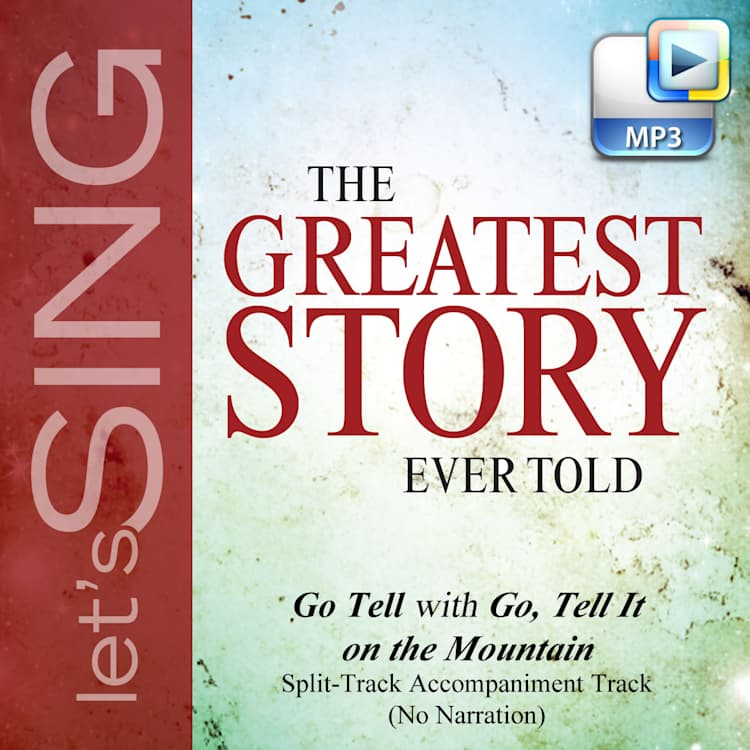 Go Tell! with Go, Tell It on the Mountain - Downloadable Split-Track Accompaniment Track (No Narration)