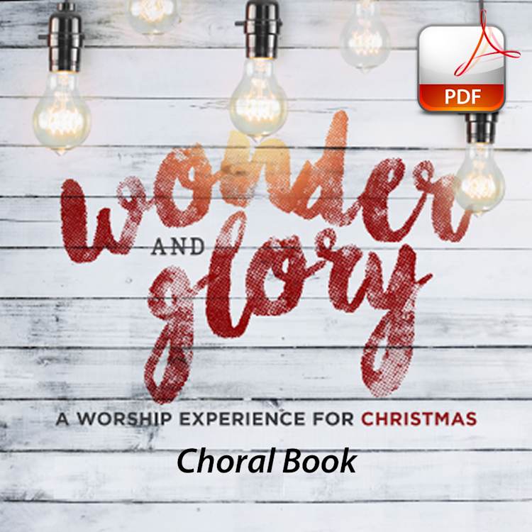 Wonder and Glory - Downloadable Choral Book (Min. 10)