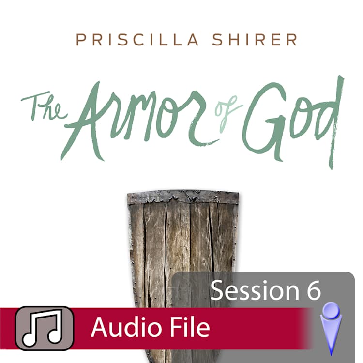 The Armor of God - Audio Session 6