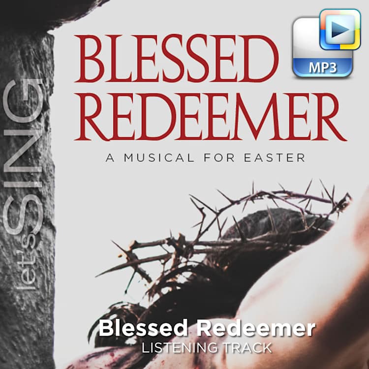 Blessed Redeemer - Downloadable Listening Track