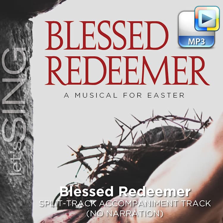 Blessed Redeemer - Downloadable Split-Track Accompaniment Track (No Narration)
