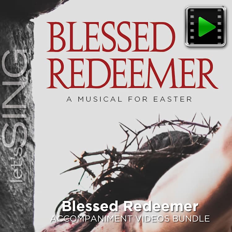 Blessed Redeemer - Downloadable Accompaniment Videos Bundle