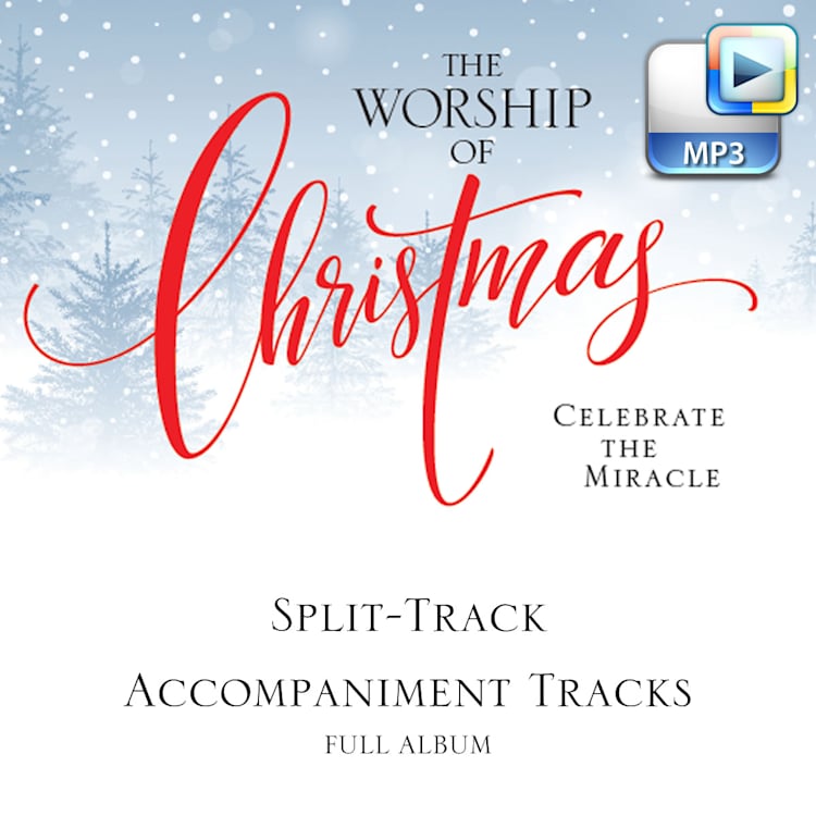 The Worship of Christmas - Downloadable Split-Track Accompaniment Tracks (FULL ALBUM)
