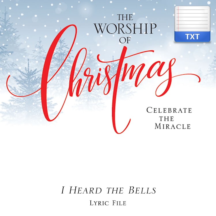 I Heard the Bells - Downloadable Lyric File