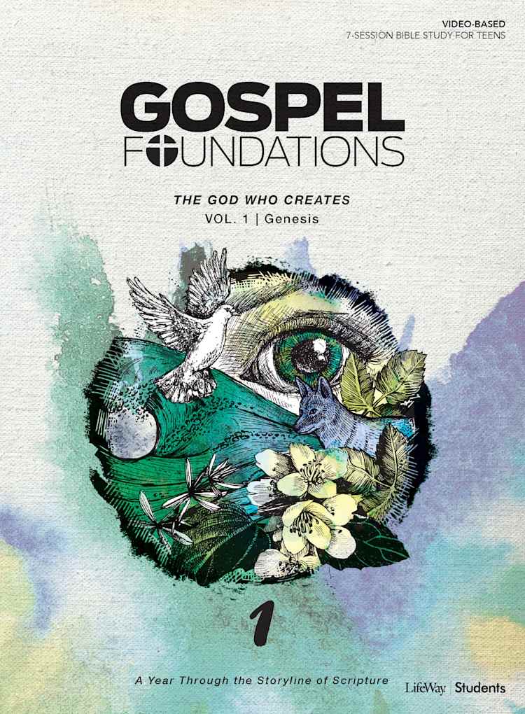 Gospel Foundations for Students: Volume 1 - The God Who Creates