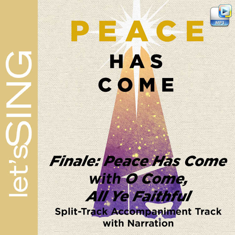 Finale: Peace Has Come with O Come, All Ye Faithful - Downloadable Split-Track Accompaniment Track with Narration