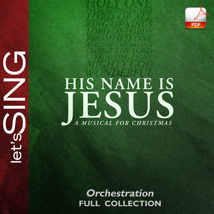 His Name Is Jesus - Downloadable Orchestration (FULL COLLECTION)