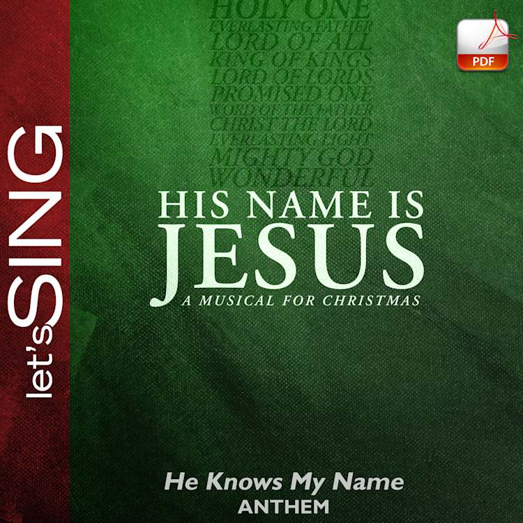 He Knows My Name - Downloadable Anthem (Min. 10)