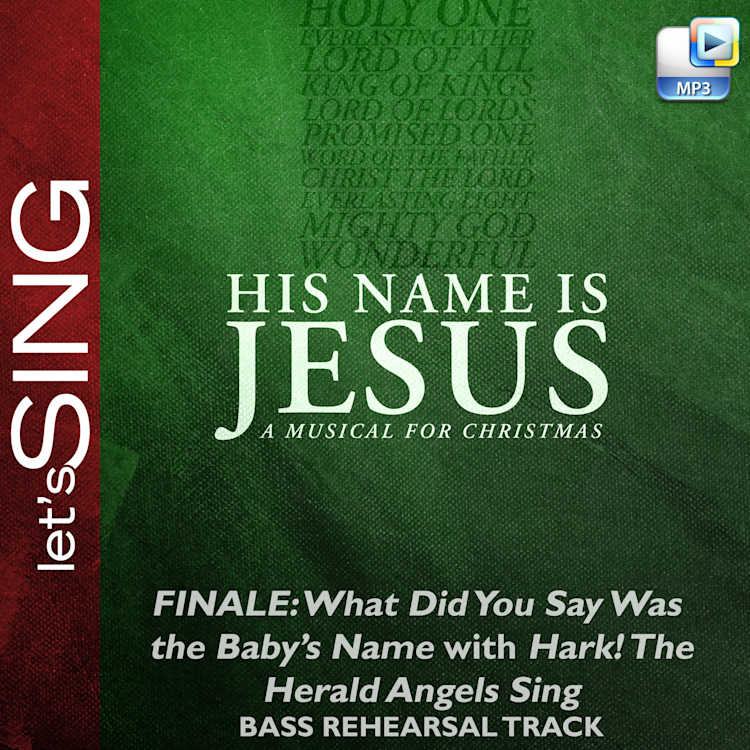Finale: What Did You Say Was the Baby's Name? with Hark! The Herald Angels Sing - Downloadable Bass Rehearsal Track