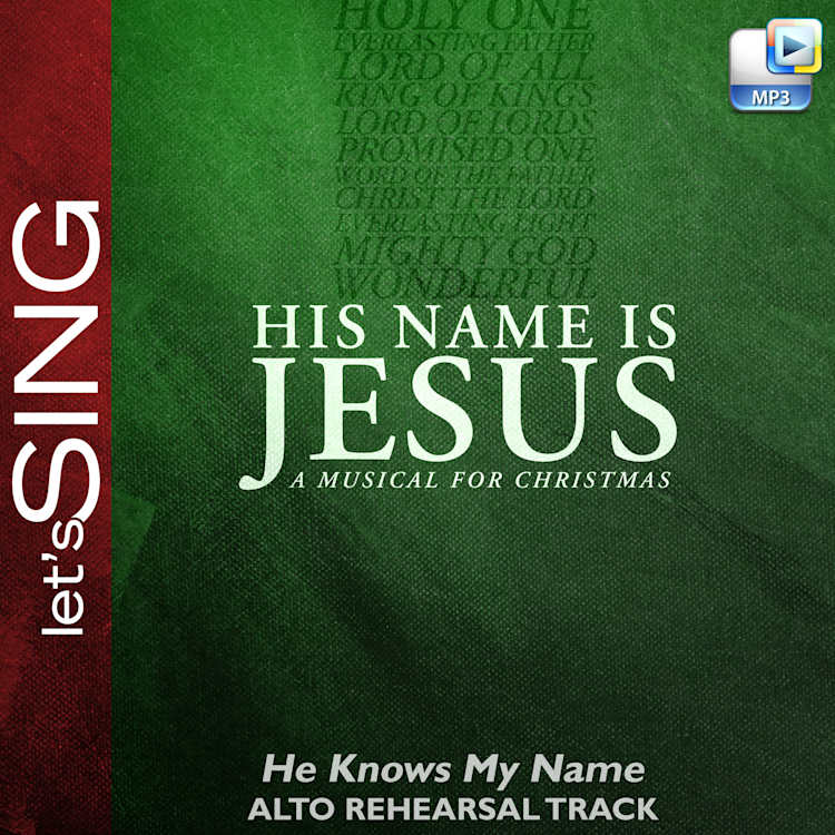 He Knows My Name - Downloadable Alto Rehearsal Track