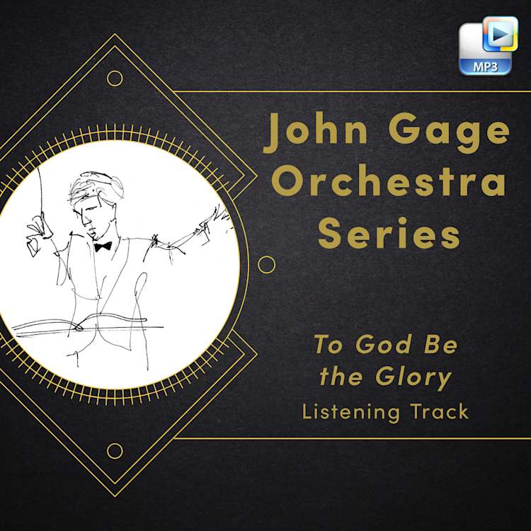 To God Be the Glory - Downloadable Listening Track