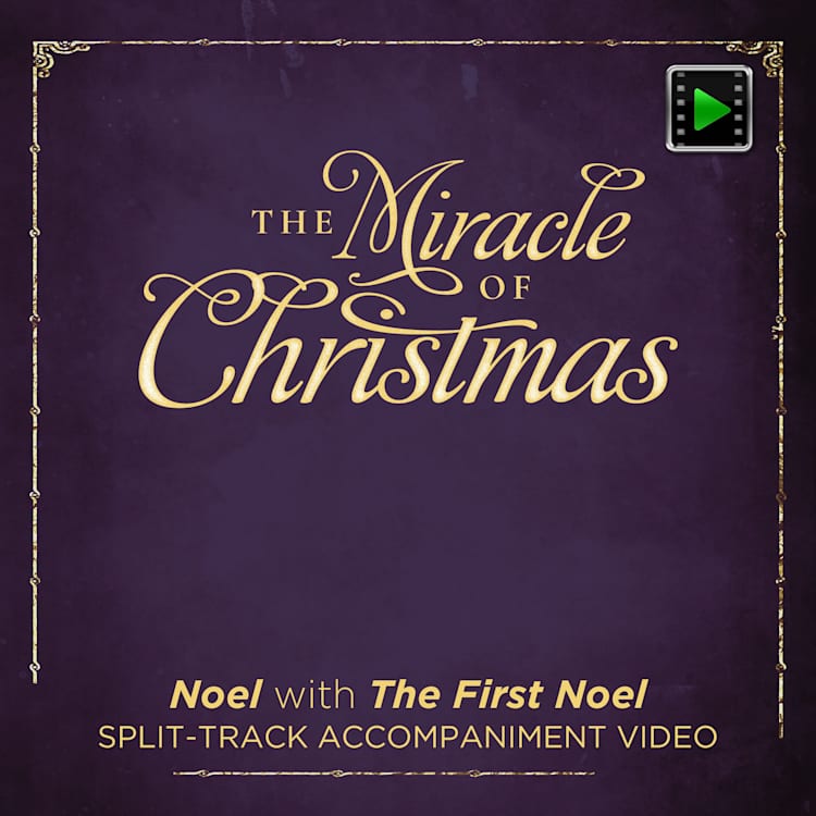 Noel with The First Noel - Downloadable Split-Track Accompaniment Video