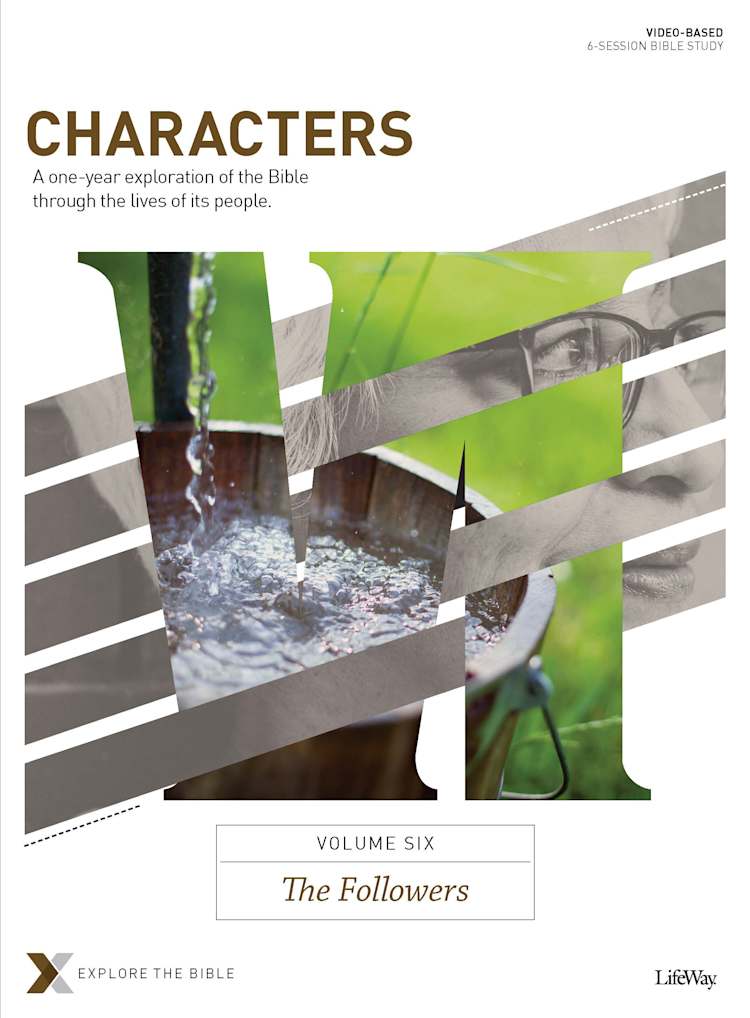 Characters Volume 6: The Followers - Bible Study Book
