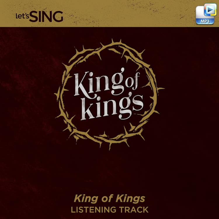 King of Kings - Downloadable Listening Track