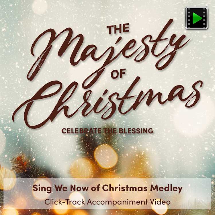 Sing We Now of Christmas Medley - Downloadable Click-Track Accompaniment Video