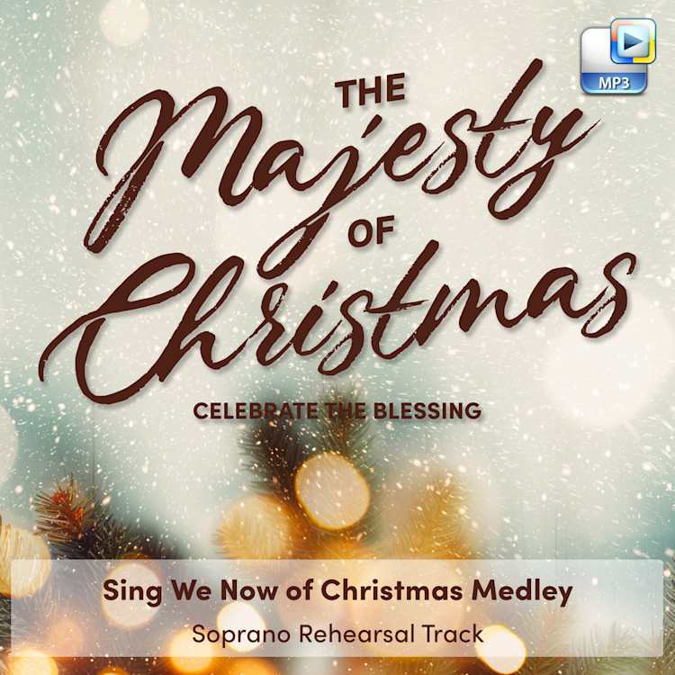 Sing We Now of Christmas Medley - Downloadable Soprano Rehearsal Track