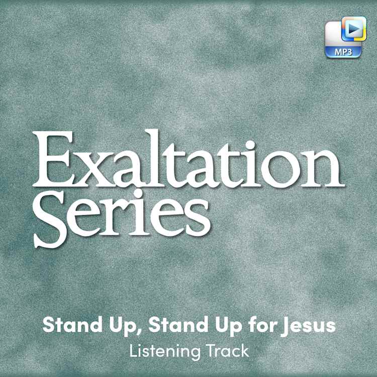 Stand Up, Stand Up for Jesus - Downloadable Listening Track