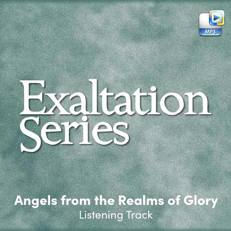 Angels from the Realms of Glory - Downloadable Listening Track