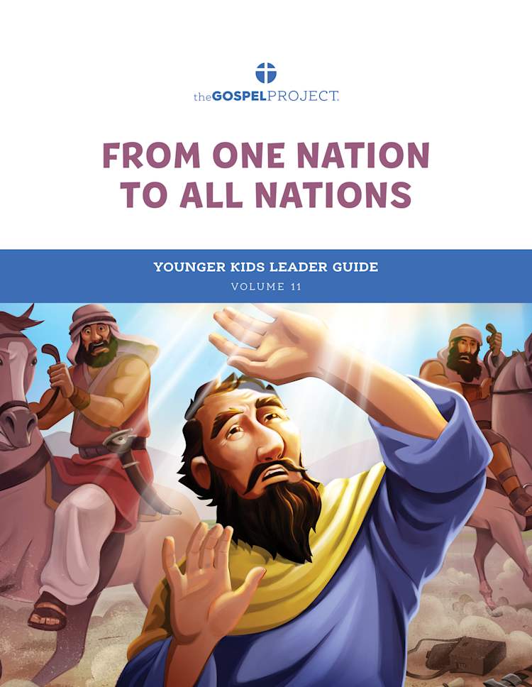 The Gospel Project for Kids: Younger Kids Leader Guide - Volume 11: From One Nation to All Nations