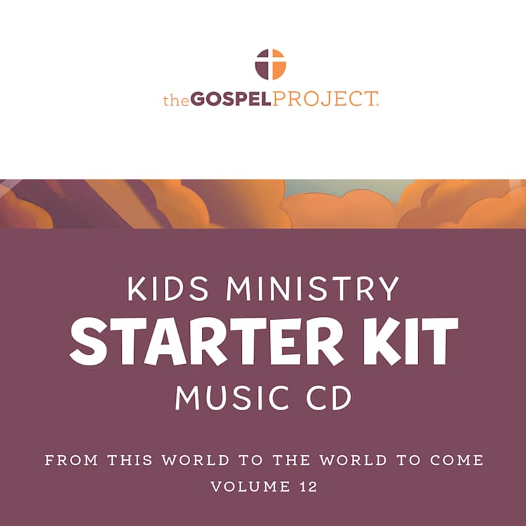The Gospel Project for Kids: Kids Ministry Starter Kit Extra Music CD - Volume 12: From This World to the World to Come