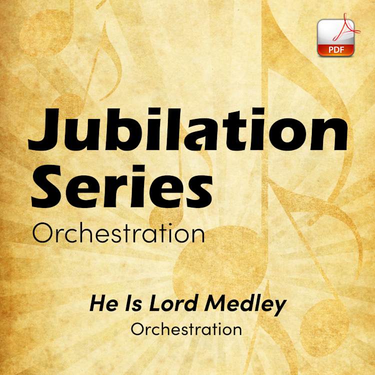 He Is Lord Medley - Downloadable Orchestra Feature