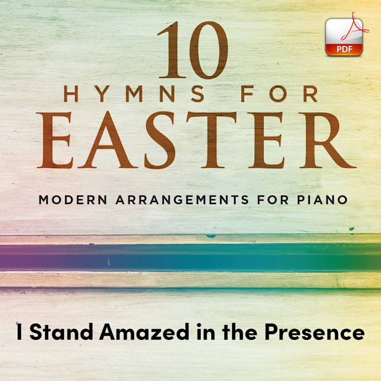 I Stand Amazed in the Presence - Downloadable Keyboard Arrangement