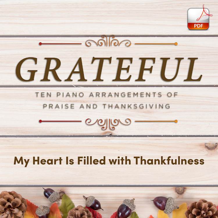 My Heart Is Filled with Thankfulness - Downloadable Keyboard Arrangement