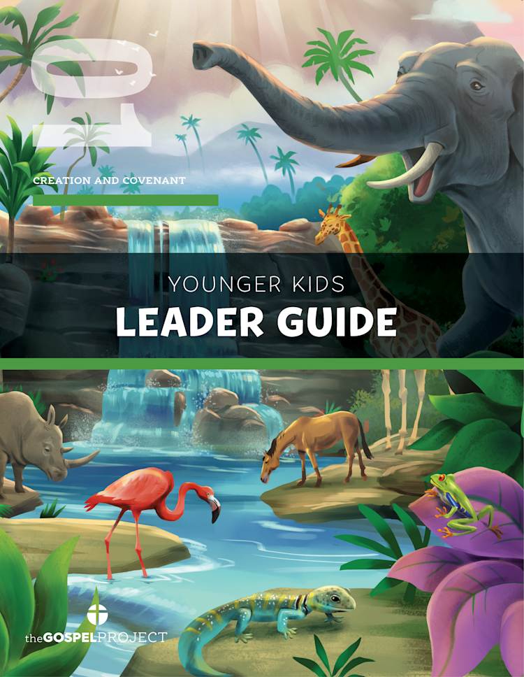 The Gospel Project for Kids: Younger Kids Leader Guide - Volume 1: Creation and Covenant