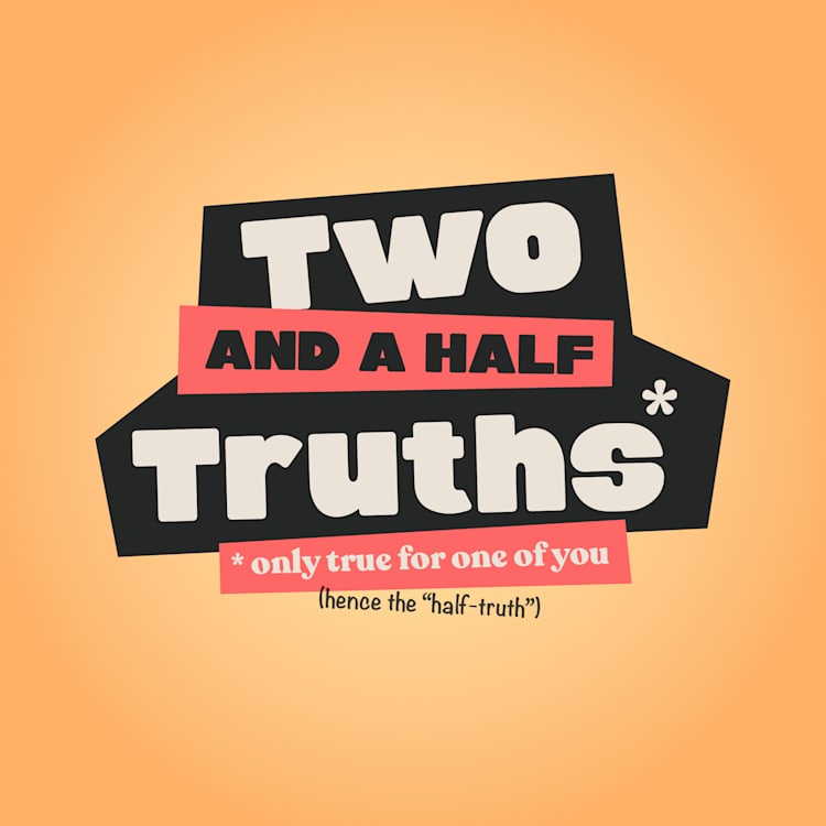 Two and a Half Truths