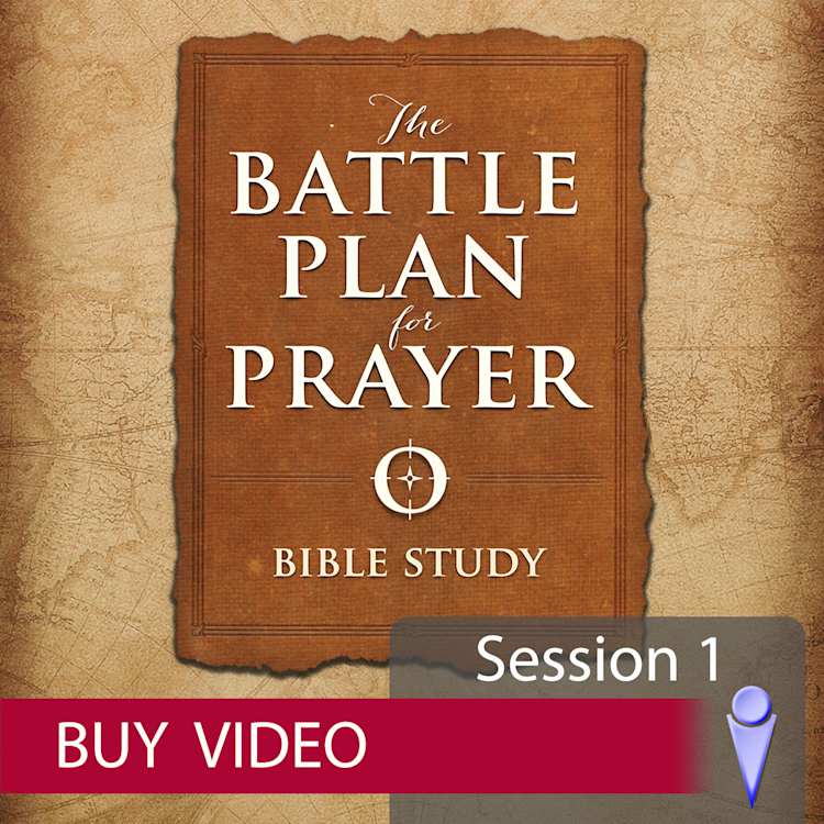 The Battle Plan for Prayer - Video Session 1 - Buy