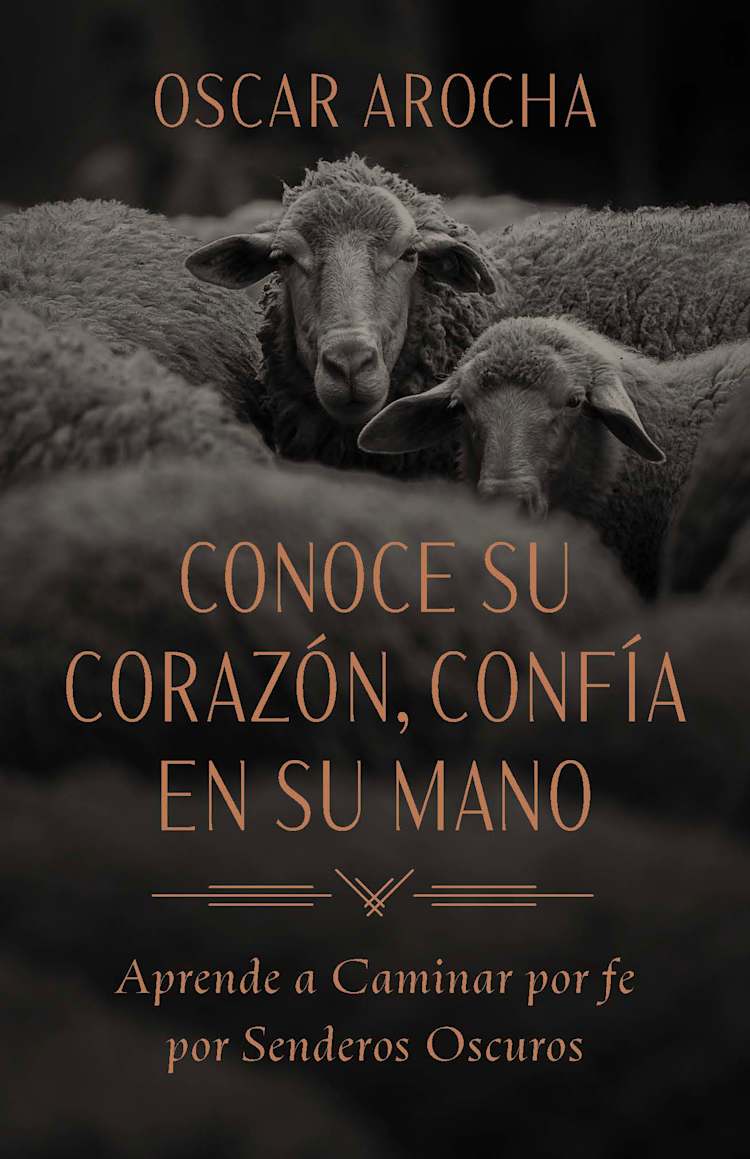 Conoce Su corazón, confía en Su mano