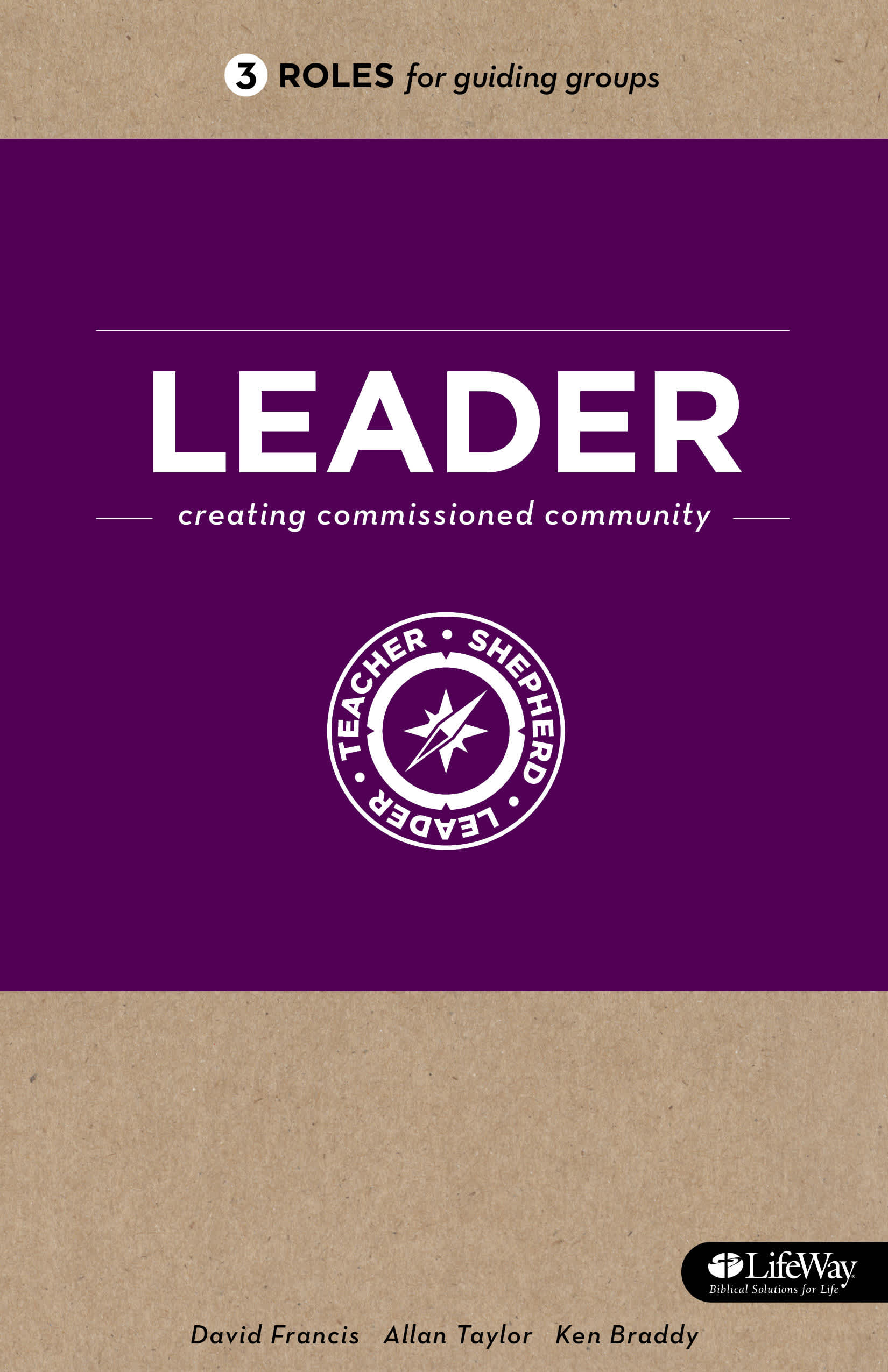 Cover of the book Leader: Creating Commissioned Community from the 3 Roles for Guiding Groups series