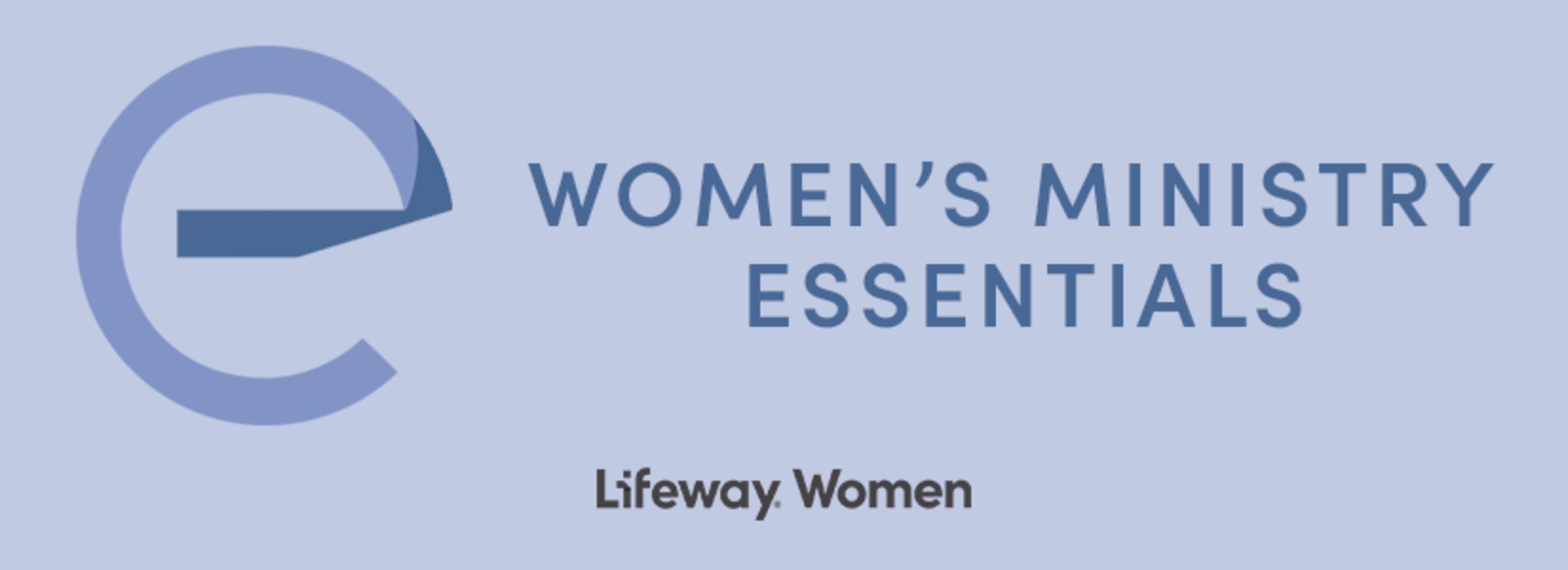 Women's Ministry Essentials by Lifeway Women