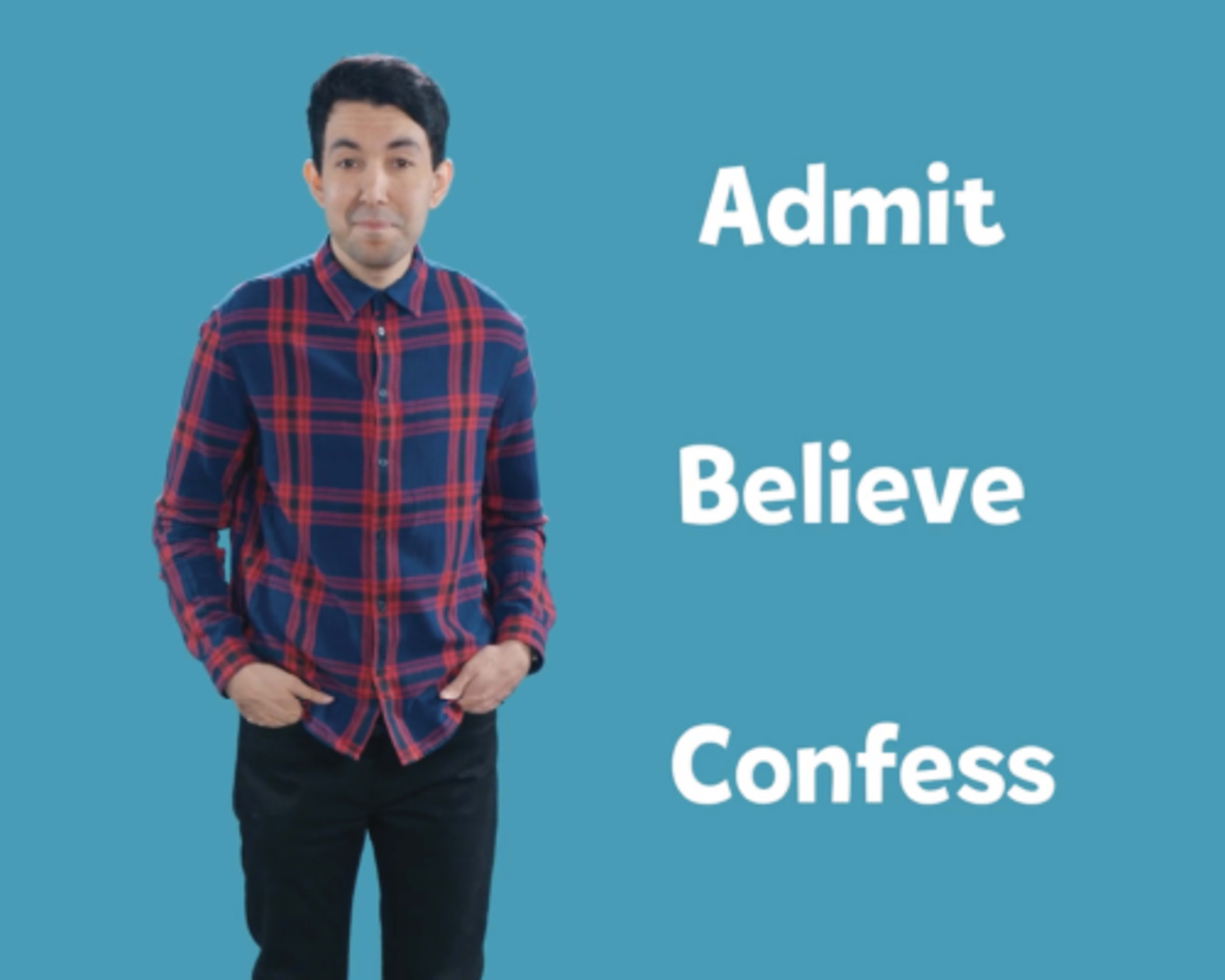 admit believe confess