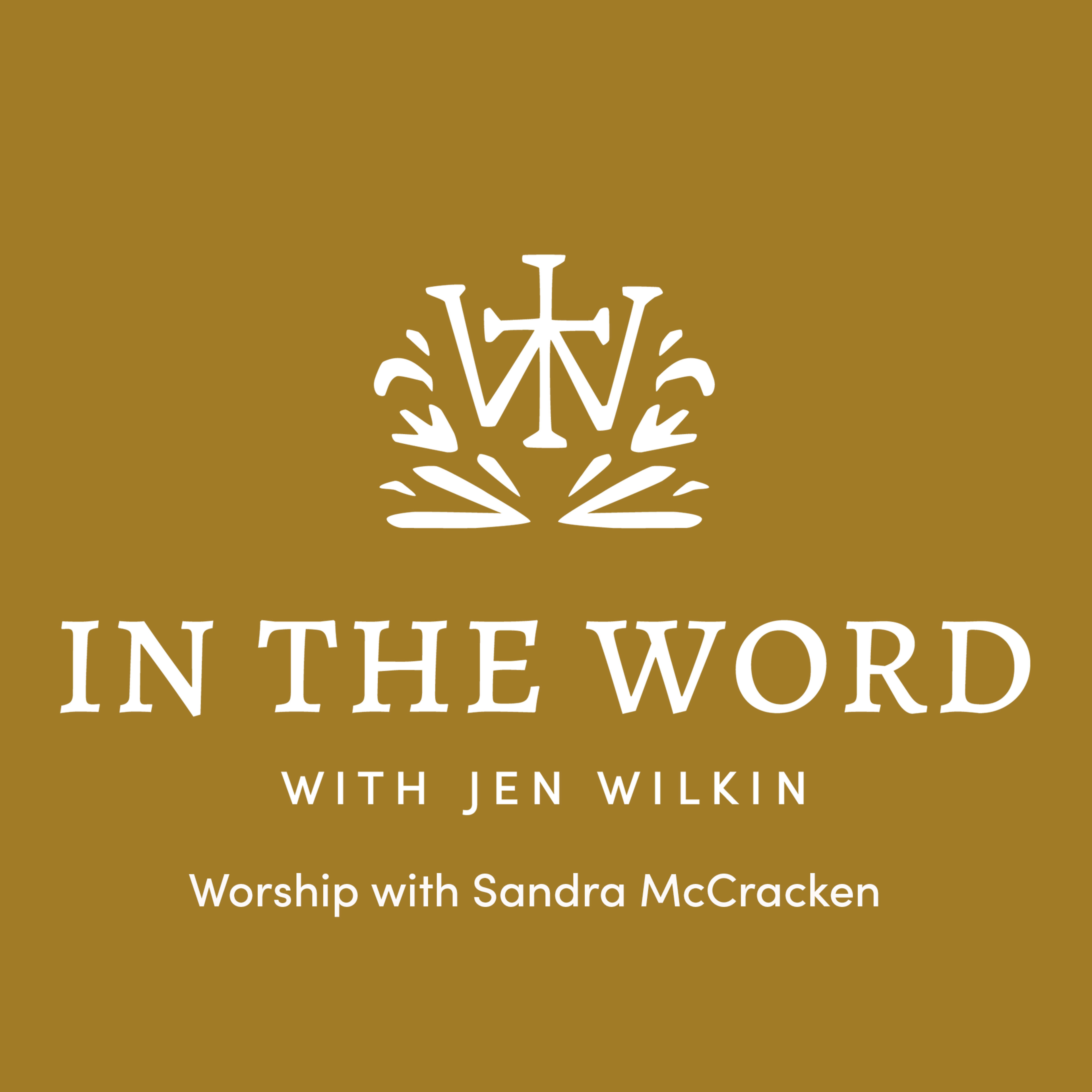In the Word with Jen Wilkin Worship with Sandra McCracken