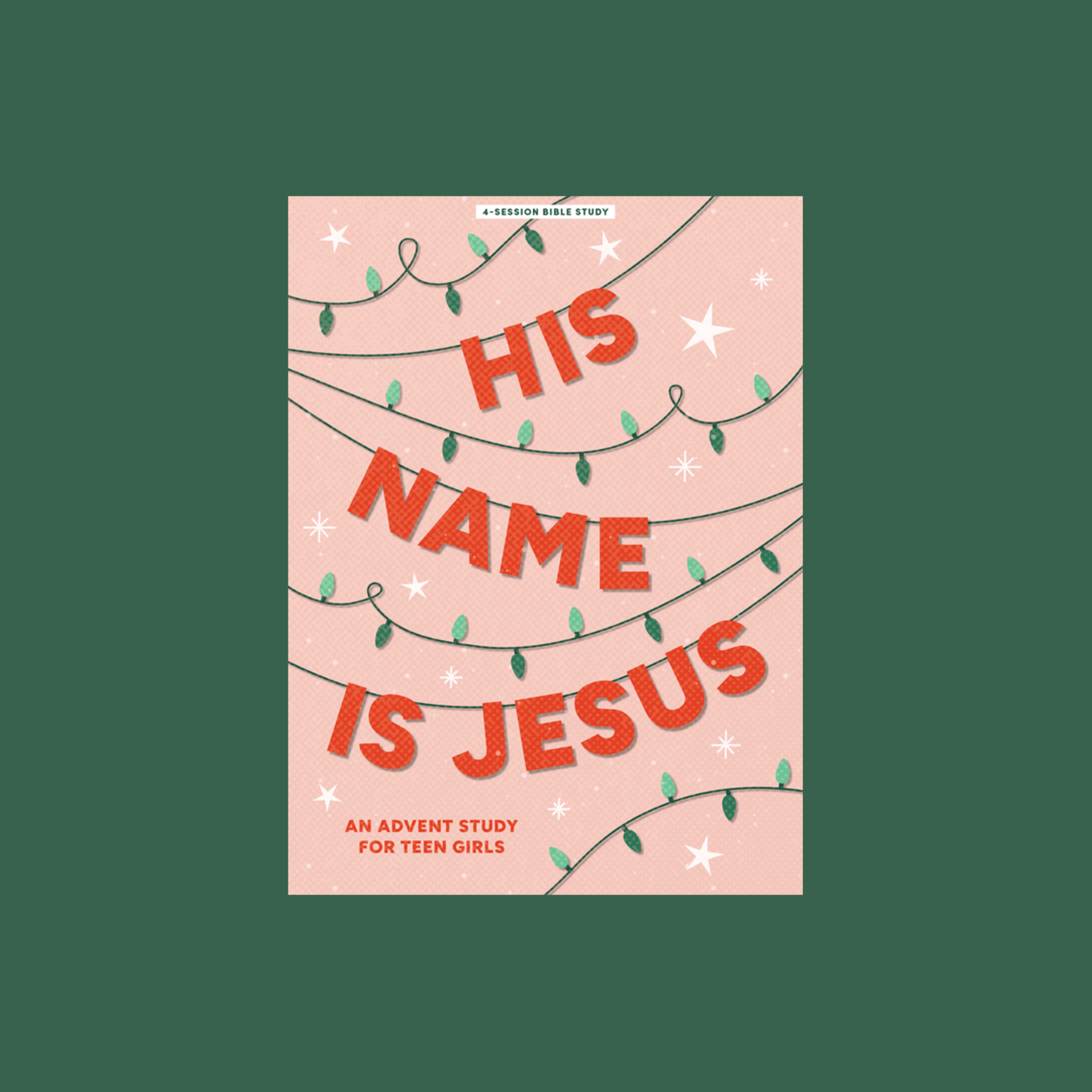 His Name is Jesus Bible Study cover image