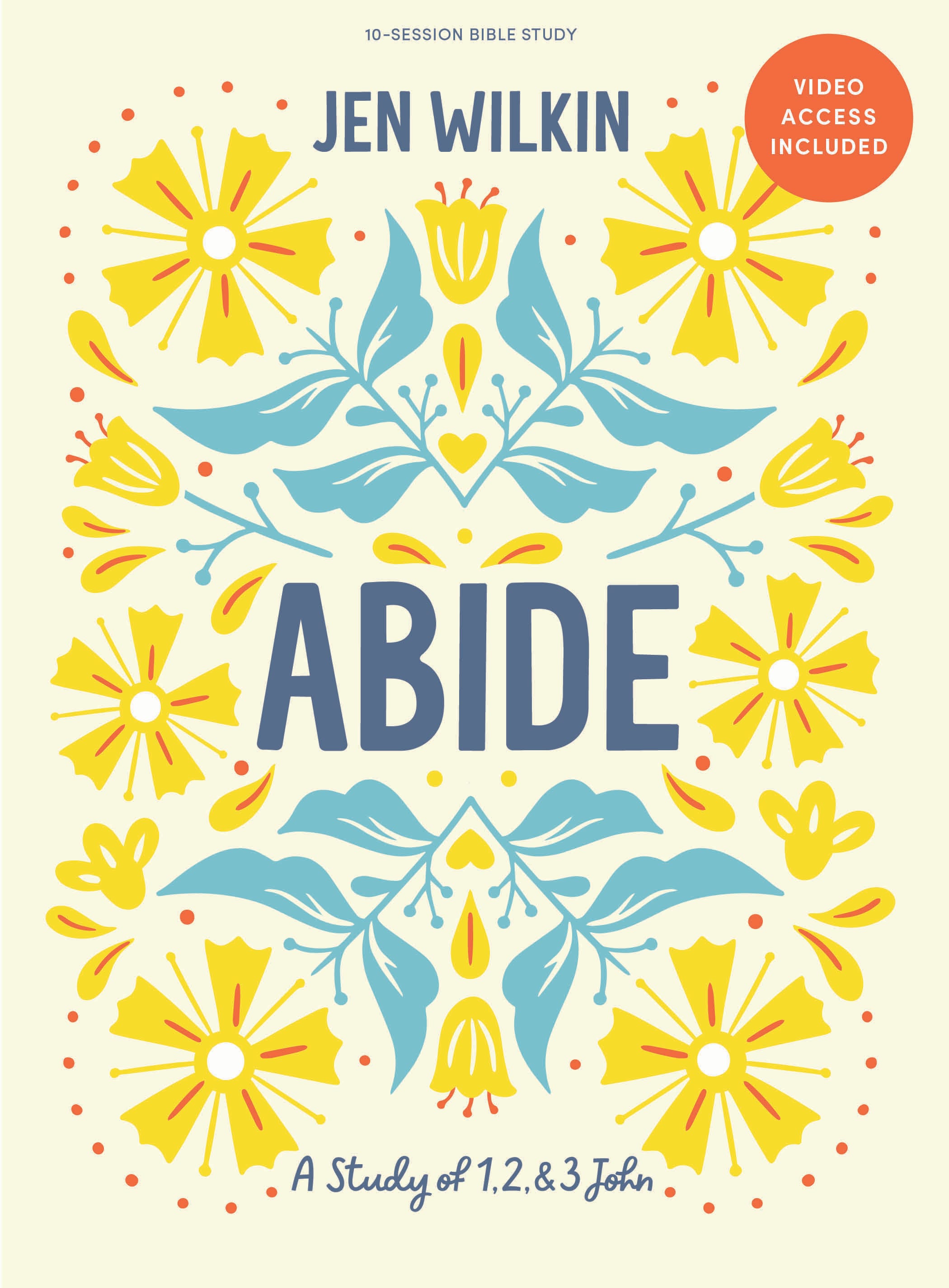Book cover of Abide: A Study of 1, 2, & 3 John by Jen Wilkin