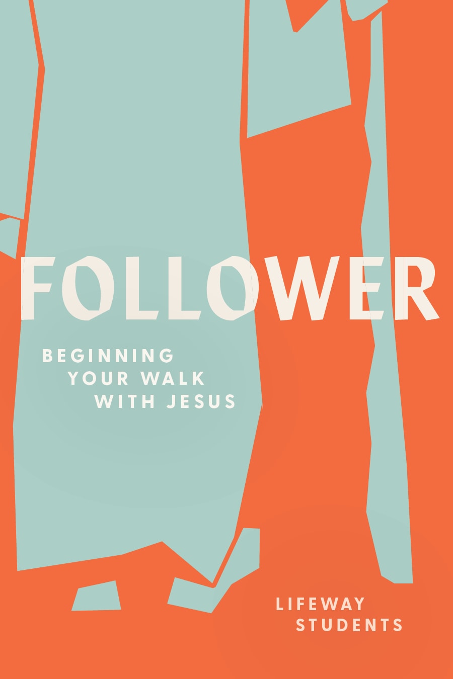 Cover of Follower: Beginning Your Walk with Jesus by Lifeway Students.
